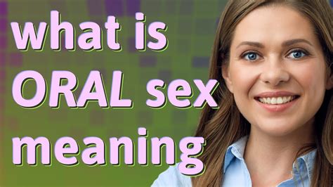 teen oral porn|Oral Sex: What It Is and What It Means